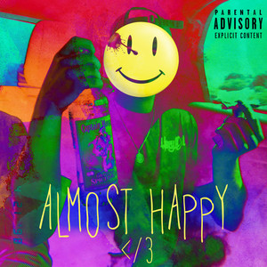 Almost Happy (Explicit)