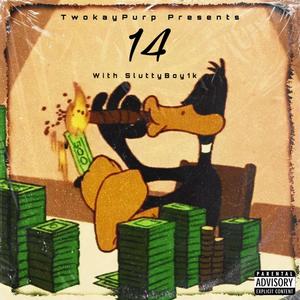 14 (Gone By Tomorrow) (feat. SluttyBoy1k) [Explicit]