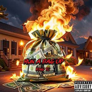 Run a Bag Up (Explicit)