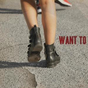 Want To