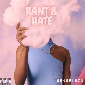 Rant & Hate (Explicit)