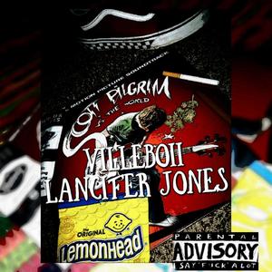 Villeboii Lancifer Jones (Explicit)