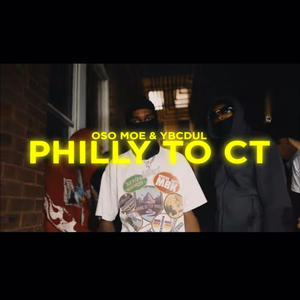 Philly to CT (feat. Ybc dul) [Explicit]