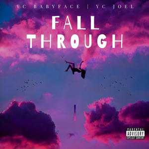 Fall Through (feat. YC Joel) [Explicit]