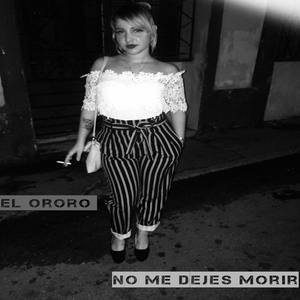 No Me Dejes Morir (with Carlito Tenflow)