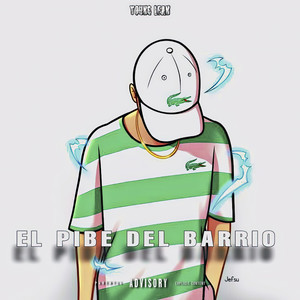 EL PIBE DEL BARRIO (Explicit)