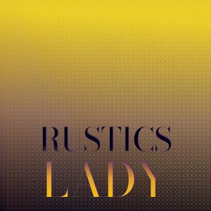 Rustics Lady