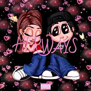 HER WAYS (Explicit)