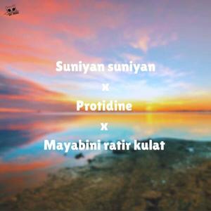 Suniyan suniyan x Protidine x Mayabini ratir kulat