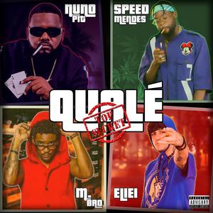 Qualé (feat. Eliei, Speed Mendes, M-Bro & Nuno Pit) [Explicit]