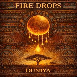 FIRE DROPS