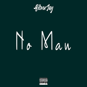 No Man (Explicit)