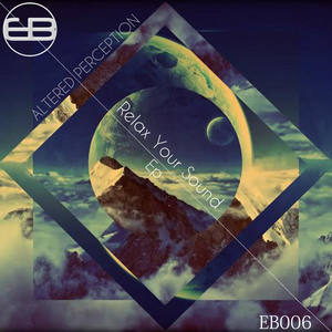 Altered Perception - Relax Your Sound (Original Mix)