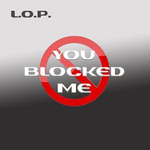You Blocked Me