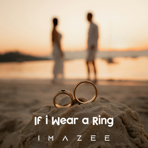 If I Wear a Ring