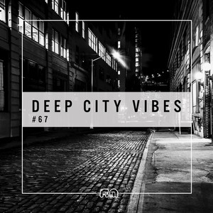 Deep City Vibes Vol. 67 (Explicit)