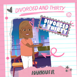 Divorced and Thirty (Explicit)