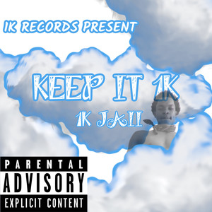 Keep It 1K (Explicit)