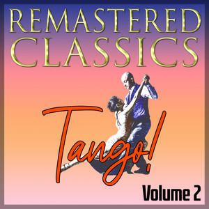 Remastered Classics: Tango!, Vol. 2