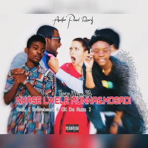AKE LWELI MONNA&MOSADI HITT(feat. Braveheart & OX De Ruza)