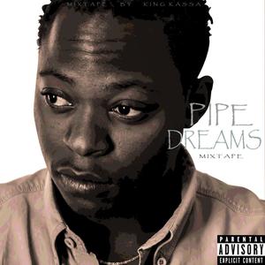 Pipe Dreams (Explicit)