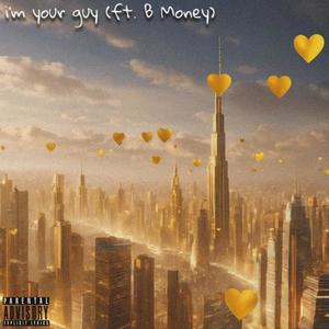 I'm Your Guy (Explicit)