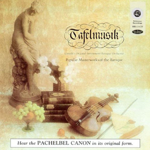 Tafelmusik: Popular Masterworks of The Baroque