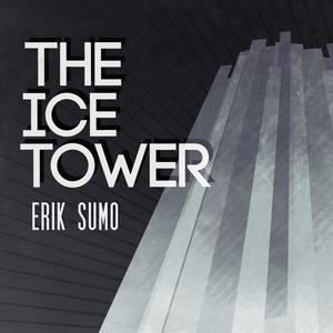 The Ice Tower (My Skin Is Cold as Ice)
