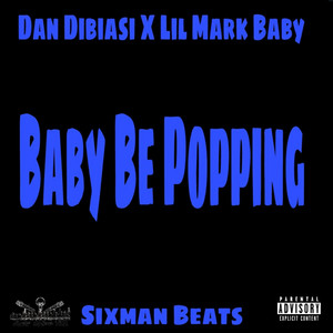 Baby Be Popping (Explicit)