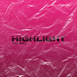 Highlight(feat. Gina)