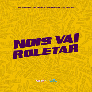Nóis Vai Roletar (Explicit)