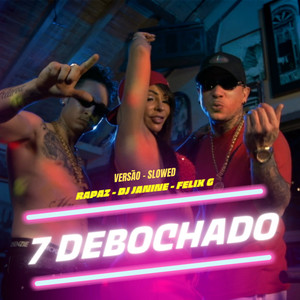 7 DEBOCHADO - SLOWED