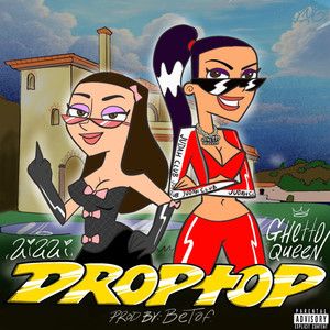 DROPTOP (Explicit)