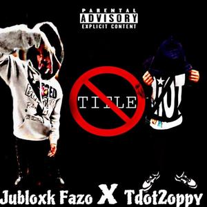 No Title (feat. Tdot2oppy) (Explicit)