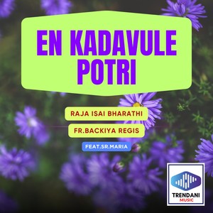 Raja Isai Bharathi - En Kadavule Potri