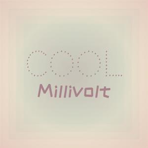 Cool Millivolt