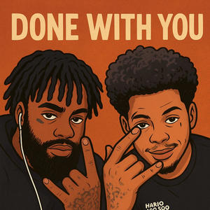 Done with you ft Gre3dy (Explicit)