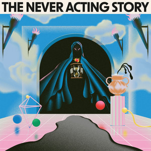 The Never Acting Story