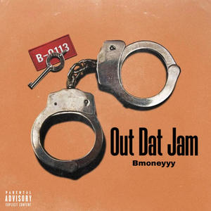 Out Dat Jam (Explicit)