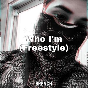 Who I'm(Freestyle)(feat. Tantu Beats) (Explicit)