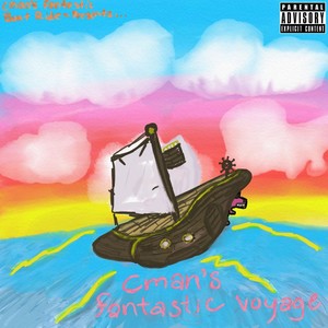 Cman's Fantastic Voyage (Explicit)