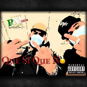 Que Si Que No (feat. Roberr N) [Explicit]