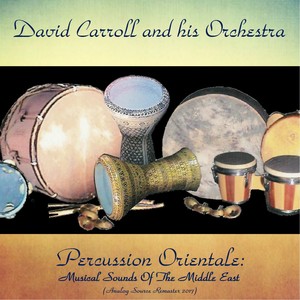 Percussion Orientale: Musical Sounds Of The Middle East (Analog Source Remaster 2017)