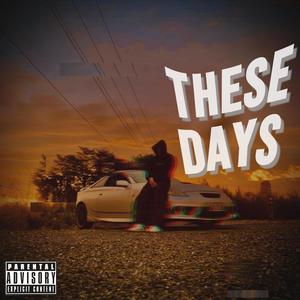 These Days (Explicit)