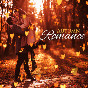 Autumn Romance – Instrumental Jazz Ballads for Couples in Love