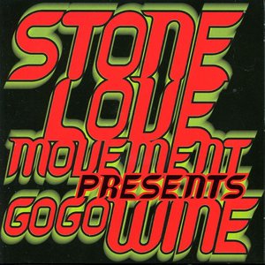 Stone Love Movement Presents Go Go Wine
