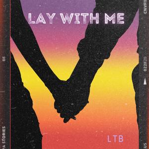 Lay With Me