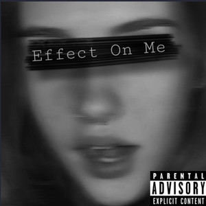 Effect on Me (Explicit)
