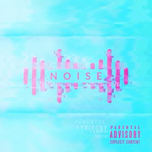 Noise (Explicit)