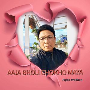 Aaja Bholi Chokho Maya